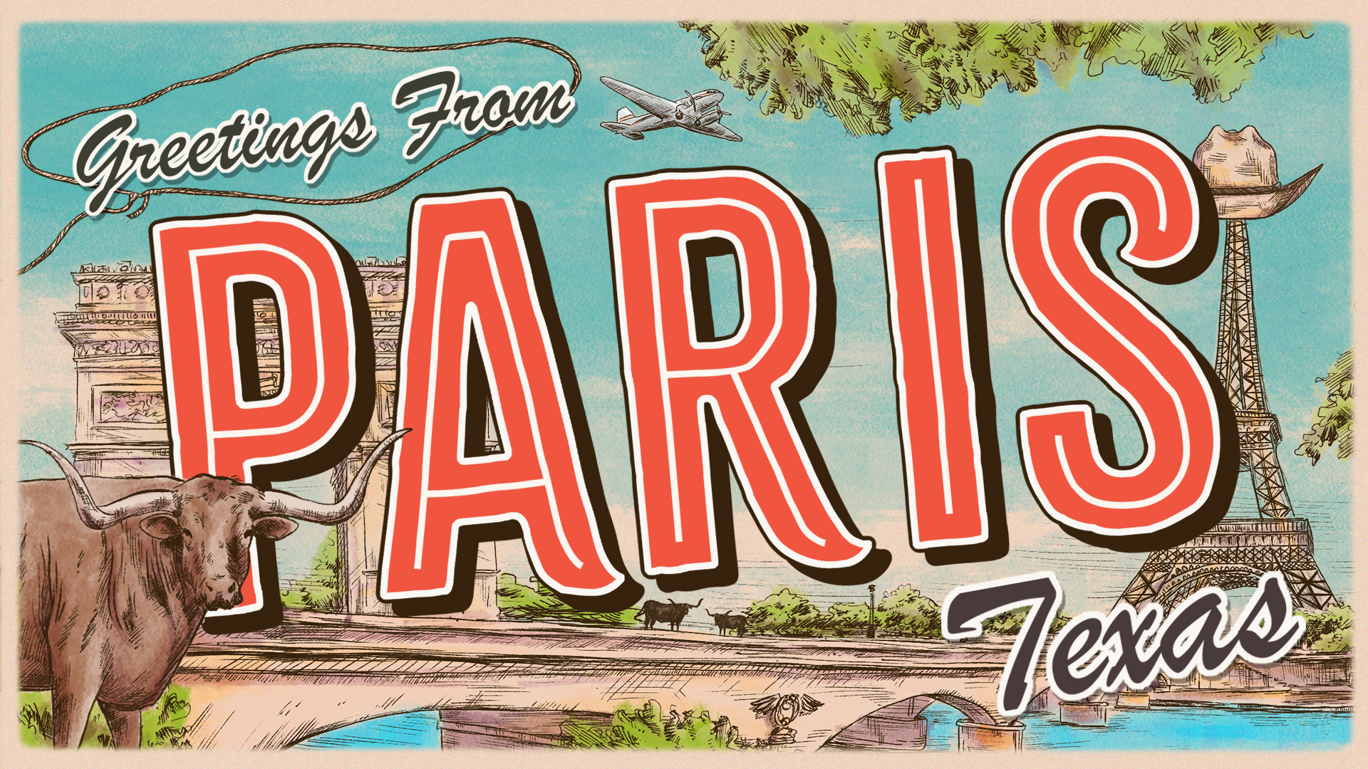 A hand-drawn postcard that reads &quot;Greetings from Paris, Texas&quot;. The postcard features drawings of a Texas longhorn, the Eiffel tour with a cowboy hat on top and the Arc de triomphe.